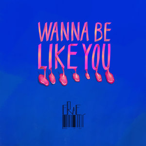 Wanna Be Like You (想像你一样)