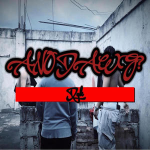 ANO DAWG? (feat. DGK) (Explicit)