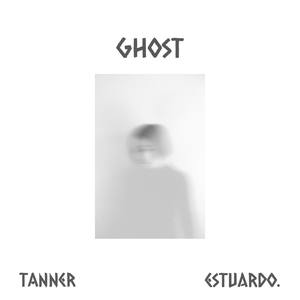 Ghost (feat. Tanner) (Explicit)