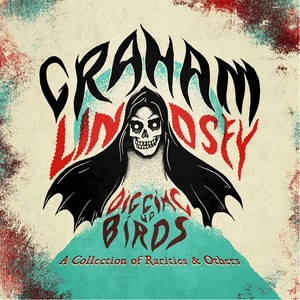 Digging Up Birds: A Collection of Rarities & Others (Explicit)