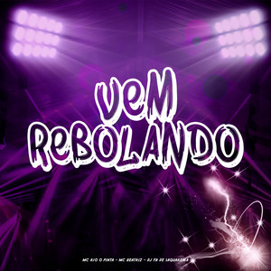 Vem Rebolando (Explicit)