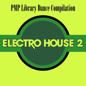 Electro House, Vol. 2 (PMP Library Dance Compilation)