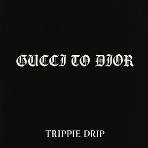 Gucci To Dior (Explicit)