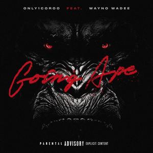 Going Ape (feat. Wayno Wadee) (Explicit)
