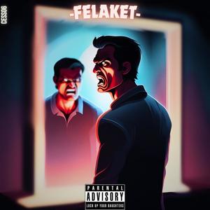 FELAKET (Explicit)