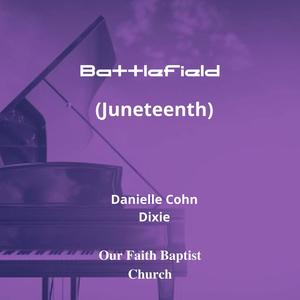 Battlefield (Juneteenth) (feat. Dixie & Danielle Cohn)