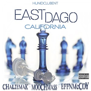 East Dago California (feat. Mouch Massive & Chalie Mak)