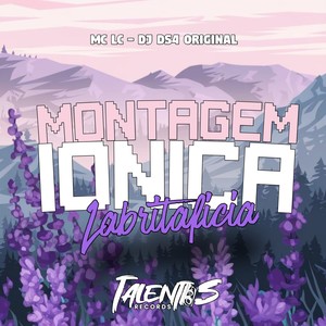 MONTAGEM IONICA LABRITAFICIA (Explicit)