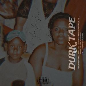 DURK TAPE (Explicit)