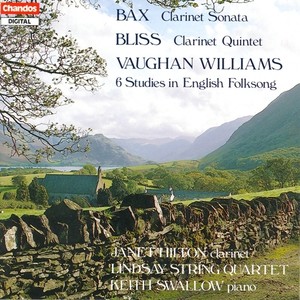 BAX: Clarinet Sonata / BLISS: Clarinet Quintet / VAUGHAN WILLIAMS: 6 Studies in English Folksong