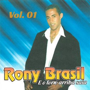 Rony Brasil e o Forró Arriba Saia, Vol. 1