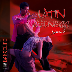 Dancelife Presents: Latin Madness, Vol. 3