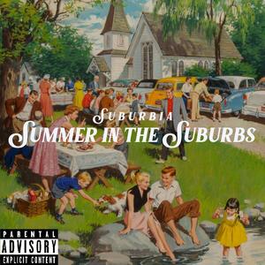 Summer in the Suburbs (Explicit)