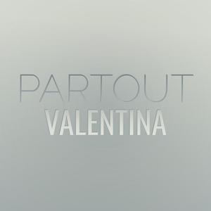 Partout Valentina