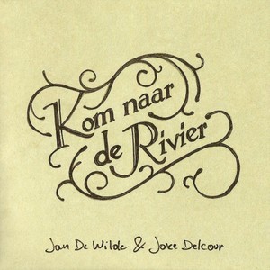 Kom Naar De Rivier (feat. Joke Delcour)