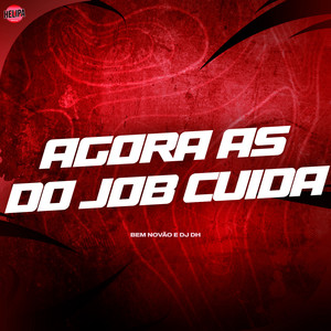 Agora as do Job Cuida (Explicit)