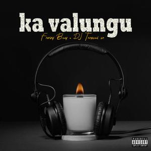 Ka Valungu (feat. Dj trapsoul)