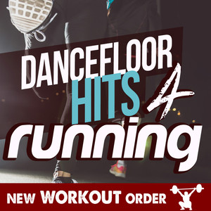 DANCE FLOOR HITS FOR RUNNING