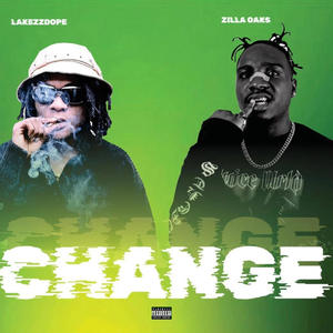 Change (feat. Zilla Oaks) [Explicit]