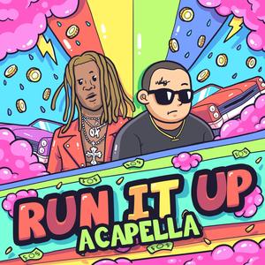 Run It Up (Acapella) (feat. Young Thug)