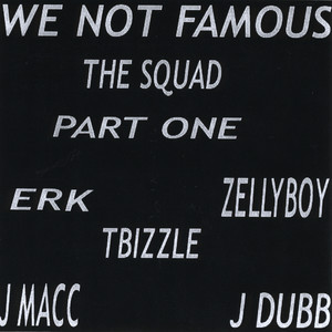 We Not Famous (Explicit)