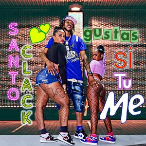 Si Tu Me Gustas (Explicit)