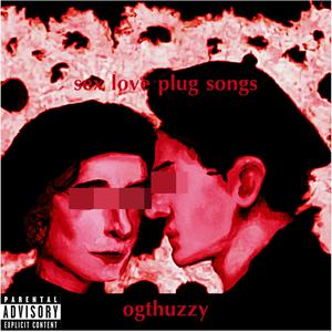 *** LOVE PLUG SONGS TAPE, Vol.1 (Explicit)