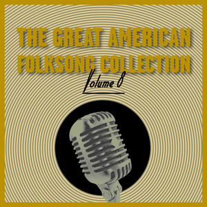 The Great American Folksong Collection, Vol. 8