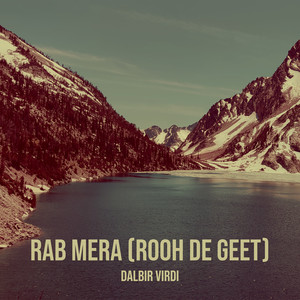 Rab Mera (Rooh De Geet)