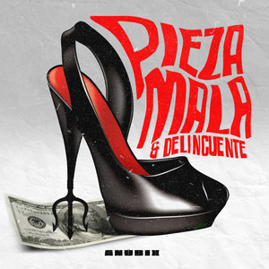 Pieza Mala & Delincuente