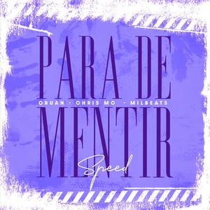 PARA DE MENTIR SPEED (feat. Complexo dos Hits)