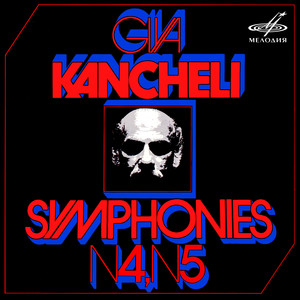 Kancheli: Symphonies Nos. 4, 5