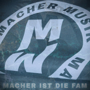 Macher ist die Fam (Explicit)