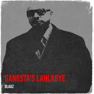 Gangsta's Lahlabye (Explicit)