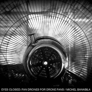 Eyes Closed: Fan Drones for Drone Fans