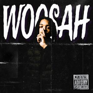 Woosah (Explicit)