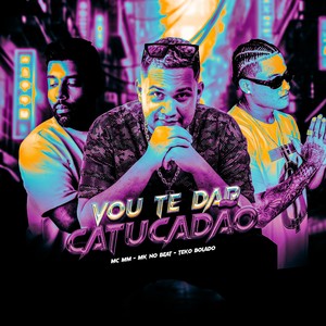 VOU TE DAR CATUCADÃO (Explicit)