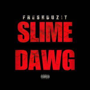 Slime Dawg (Explicit)