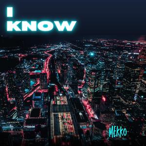I know (Explicit)