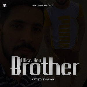 Miss You Brother (Explicit)