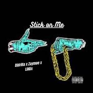 Stick On Me (Explicit)