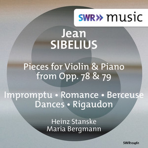 Sibelius, J.: Violin and Piano Pieces, Opp. 78 and 79 (Excerpts) [Stanske, M. Bergmann]