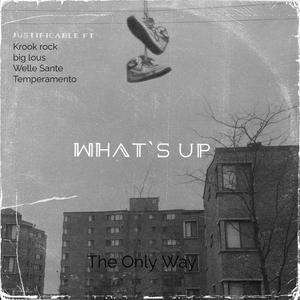 What up (feat. Krook Rock, Temperamento & Welle Sante) (Explicit)