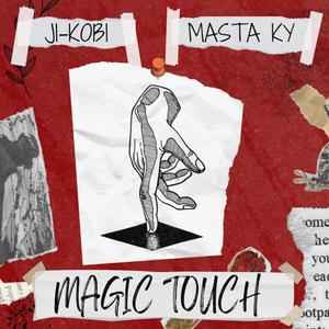 Magic Touch (feat. MASTA KY) [Explicit]