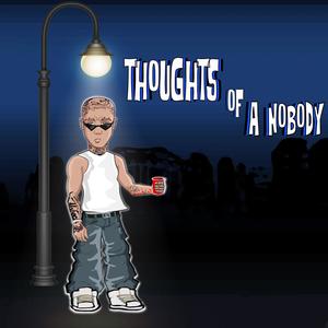 Thoughts of A Nobody (Explicit)