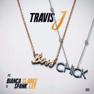 Boss Chick(feat. Bianca Clarke & Spank Lee) (Explicit)