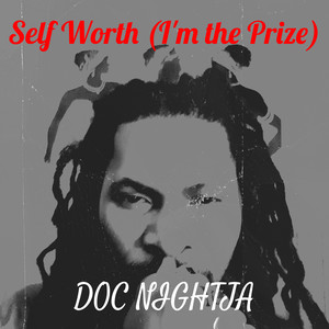 Self Worth (I'm the Prize) (Explicit)