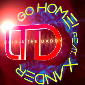 Go Home! (Extended Mix|Explicit)