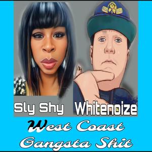 West Coast Gansta **** (feat. SlyShy) (Explicit)