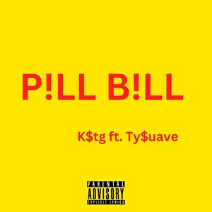 P!ll B!ll (feat. Ty$uave) [Explicit]